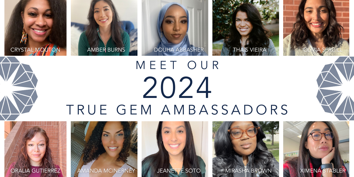 Introducing Our 2024 True Gem Ambassadors!